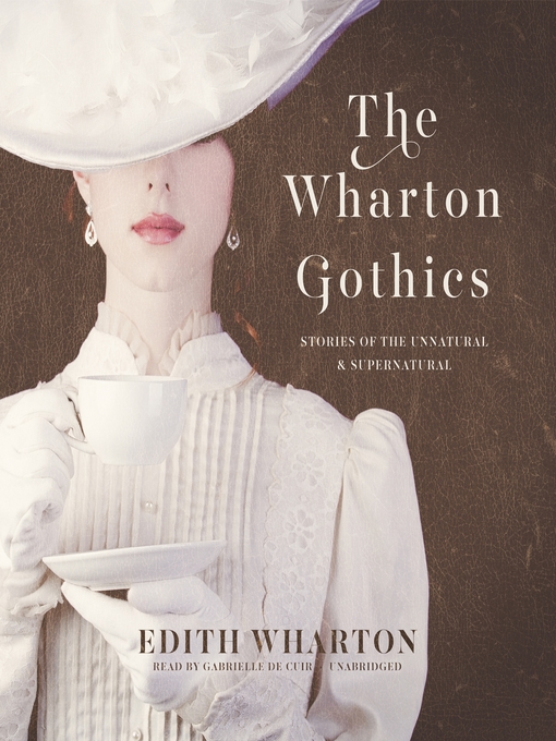 Title details for The Wharton Gothics by Edith Wharton - Available